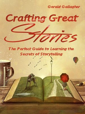 cover image of The Perfect Guide to Learning the Secrets of Storytelling